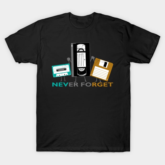 Never Forget Cassette Disks Audio Cassettes T-Shirt by Print-Dinner